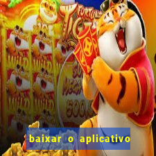 baixar o aplicativo vai de bet